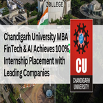 Chandigarh University MBA FinTech and AI Achieves 100 percent Internship Placement with Leading Companies